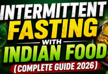 Intermittent Fasting With Indian Food (Complete Guide 2026)