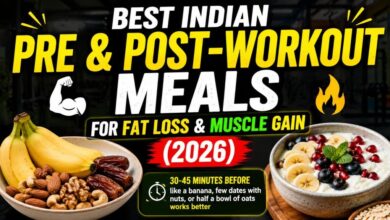 Best Indian Pre & Post-Workout Meals for Fat Loss & Muscle Gain (2026)